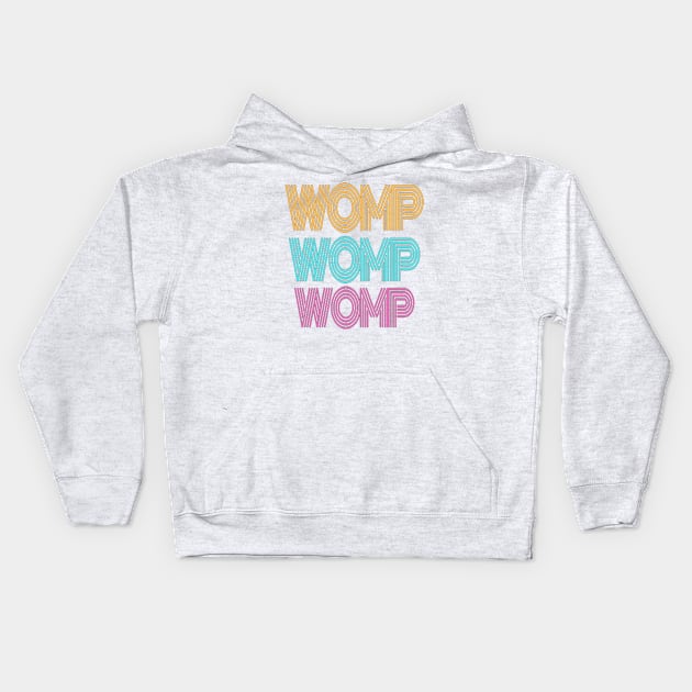 Womp Womp Womp Kids Hoodie by AbrasiveApparel